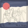 We're Alright - EP