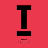 Weiss - Feel My Needs