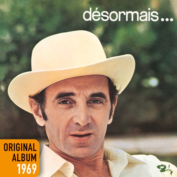 Désormais (Remastered 2014) - Charles Aznavour