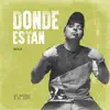 Dónde Están (Remix) - Single album lyrics, reviews, download