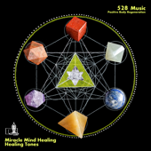 Positive Body Regeneration (528 Hz Music) - EP - Miracle Mind Healing & Healing Tones