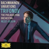 Daniil Trifonov, The Philadelphia Orchestra, Yannick Nezet-Seguin - Rachmaniana: 1. Andante improvizato, II. Andante nostalgico, III. Allegro con fuoco, IV. Dolce romantico, V. (Without Indication)