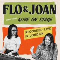 Flo & Joan - Alive on Stage (Recorded Live in London) artwork
