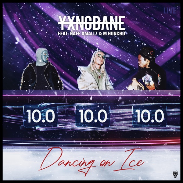 Yxng Bane/Nafe Smallz/M Huncho - Dancing On Ice