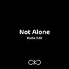 Stream & download Not Alone (Radio Edit) [feat. Maurice Marshall] - Single