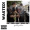 Wasted (feat. King Joey) - Joey Orleans lyrics