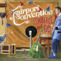 Fairport Convention - Shuffle and Go artwork