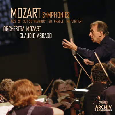 Mozart: Symphonies Nos. 29, 33, 35 "Haffner", 38 "Prague" & 41 "Jupiter" - Claudio Abbado