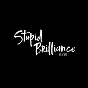 Stupid Brilliance Episode #13: Always Do Your Best