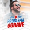 O Problema É Grave - Single