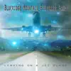 Leaving on a Jet Plane album lyrics, reviews, download