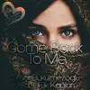 Come Back to Me song lyrics