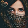 Come Back to Me (feat. Ufuk Kaplan) - Single