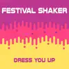 Dress You Up - Single album lyrics, reviews, download