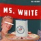 Ms. White - KO Theory lyrics