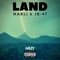 Land (feat. Narli & JK-47) - Hazy lyrics