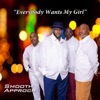 Everybody Wants My Girl - Single