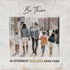 Be There (feat. Evan Ford) - Single