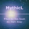 When the Sun Steals the Stars Away album lyrics, reviews, download