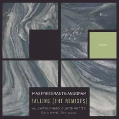 Falling (The Remixes) - Single by Max Freegrant & ANUQRAM album reviews, ratings, credits