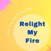 Relight My Fire (feat. Ashley Gee) - Single album lyrics, reviews, download