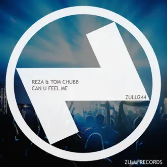 Can U Feel Me - Single by Reza & Tom Chubb album reviews, ratings, credits