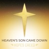 Heaven's Son Came Down - Single