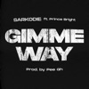 Gimme Way (feat. Prince Bright) - Single