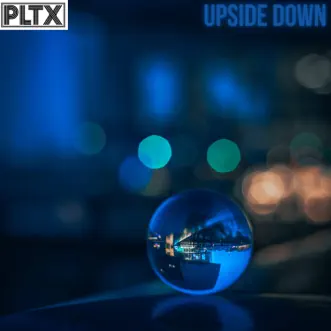 Upside Down by PLTX song reviws