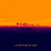 Stream & download L.A. Rhythms of Jazz: Smooth Instrumental Collection