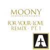 For Your Love Remix, Pt. 1 - Single album lyrics, reviews, download