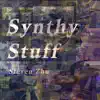 Synthy Stuff album lyrics, reviews, download