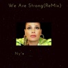 We Are Strong (Remix) - Single