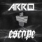 Escape - Arro lyrics