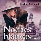 Noches blancas - Fiodor Dostoyevski