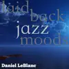 Laid Back Jazz Moods album lyrics, reviews, download