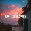 Light Blue Skies - Single album lyrics, reviews, download