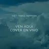 Ven Aquí - Single album lyrics, reviews, download