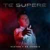 Victor y su Cumbia - Te Superé
