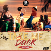 Take Me Back Riddim - EP - Turner, Fimba, Cubanis & Powerplay Beats