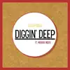 Diggin' Deep (feat. Morrie Midas) - Single album lyrics, reviews, download