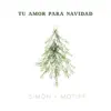 Tu Amor para Navidad - Single album lyrics, reviews, download