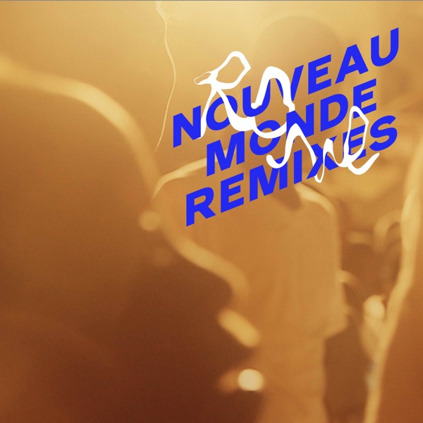 Nouveau Monde Remixes - EP - Rone