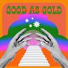 GOOD AS GOLD by AI