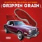 Grippin Grain (feat. Yella Fella & GT Garza) - Kg Gutta lyrics