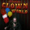 Clown World - Single album lyrics, reviews, download