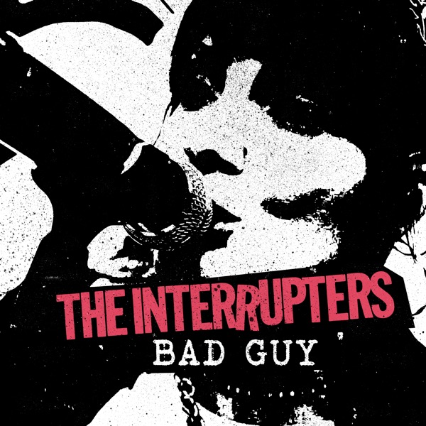 Bad Guy - Single - The Interrupters