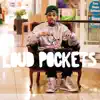 Loud Pockets - Single album lyrics, reviews, download