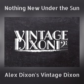 Vintage Dixon - Nothing New Under the Sun