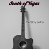 South of Vegas - A Little Bit